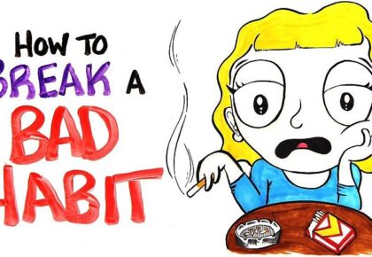 Breaking those bad habits can be more hassle than it’s worth