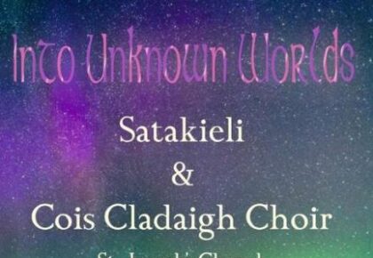 Into Unknown Worlds with Cois Cladaigh