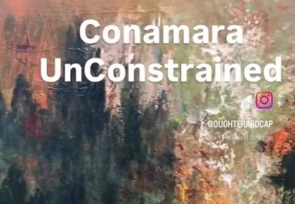 Conamara UnConstrained at Oughterard Gallery